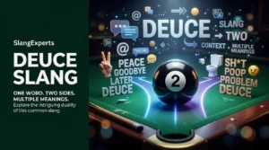 Deuce Slang